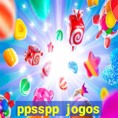 ppsspp jogos download mediafıre